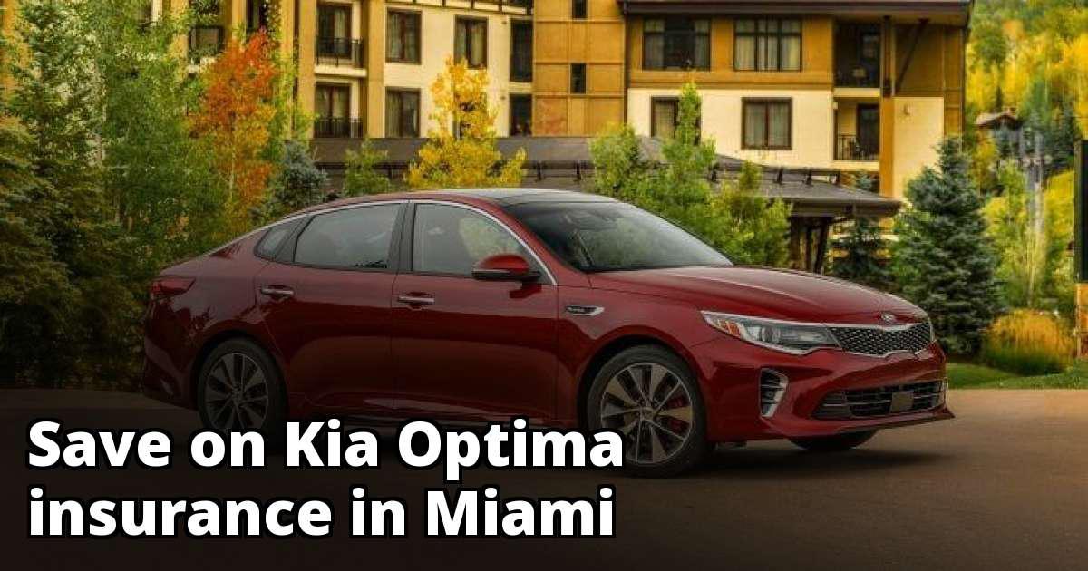 How to Save on Kia Optima Insurance in Miami, FL