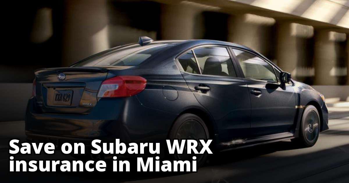 Compare Subaru WRX Insurance Rates in Miami Florida
