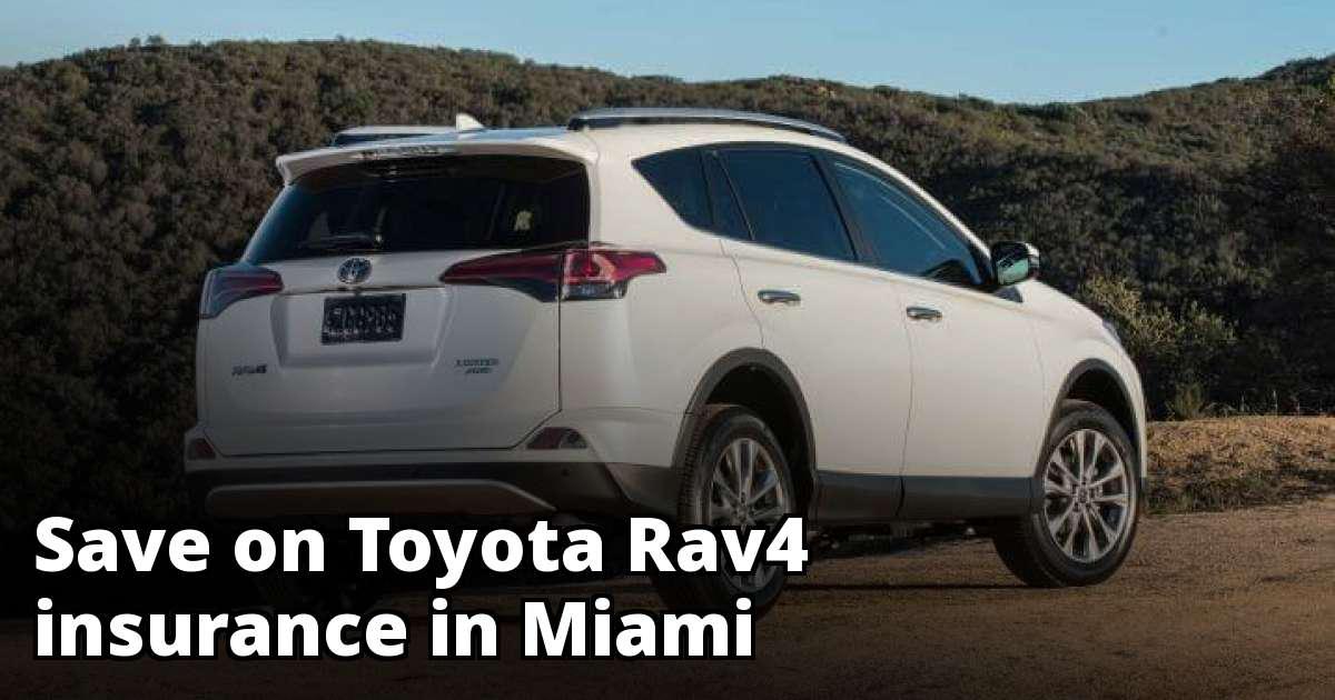 Toyota Rav4 Insurance Rate Quotes in Miami, FL